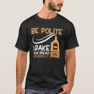 Bröd Bröd-bräcka... Jag gör ditt bröst-bak. T Shirt