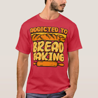 Bröd-brytning Beroende för Bröd-Bläddra T Shirt