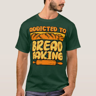 Bröd-brytning Beroende för Bröd-Bläddra T Shirt