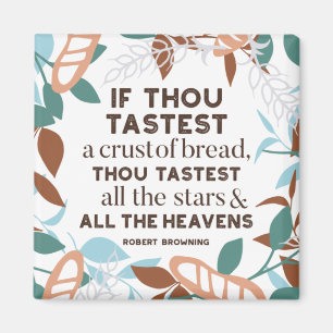 Bröd citat från Robert Browning Magnet