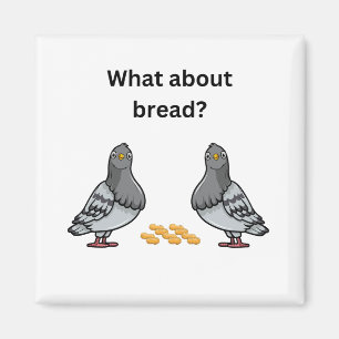 Bröd då? magnet