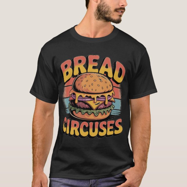 Bröd och cirkusar hamburgare t shirt (Framsida)