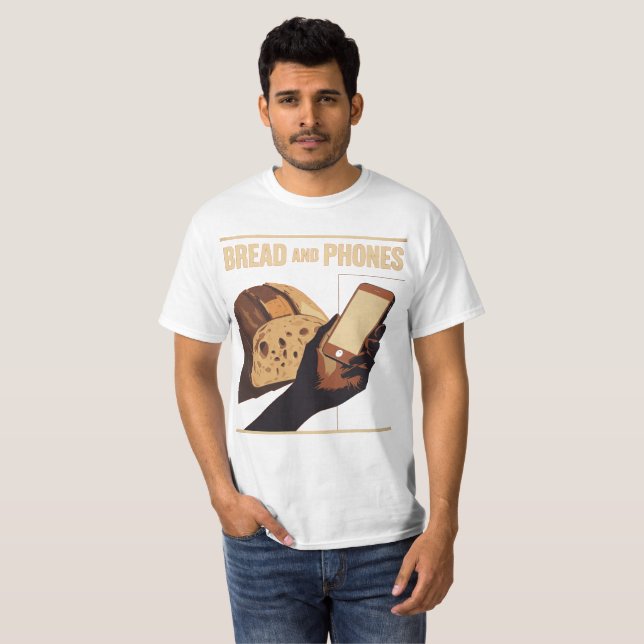 Bröd och telefoner – Moderna nödvändigheter T Shirt (Hel framsida)