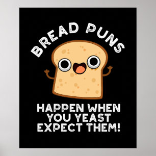 Bröd punkter inträffar när du jäst förväntar dig d poster