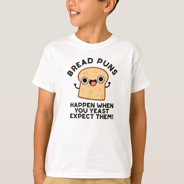 Bröd punkter inträffar när du jäst förväntar dig d t shirt (Framsida)