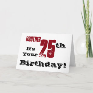 Broder 25th födelsedaghälsning i svarten som är kort