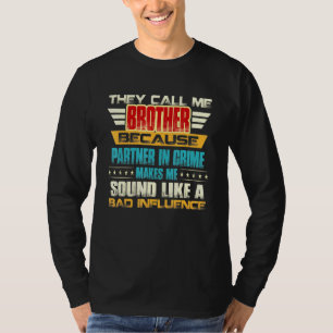 Broder För manar de kallar mig T Shirt