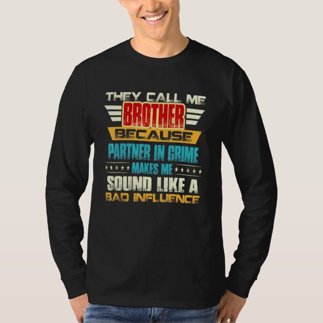 Broder För manar de kallar mig T Shirt (Framsida)