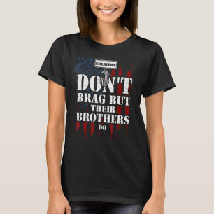 Broder Soldiers skryter inte, men deras bröder D T Shirt