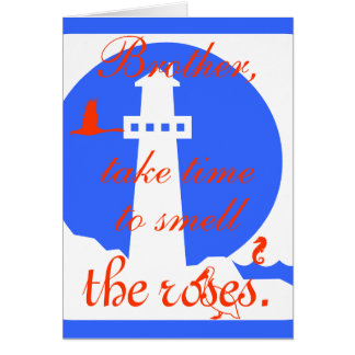 Broder, taketid, att lukta, ro… hälsningskort