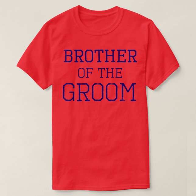 Broder till GroomCoordinating Bröllopsfest352 T Shirt (Design framsida)