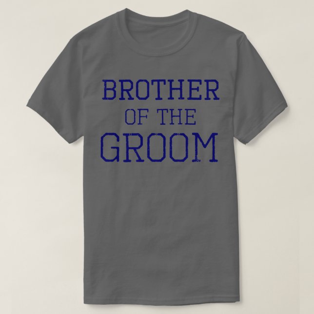 Broder till GroomCoordinating Bröllopsfest 351 T Shirt (Design framsida)