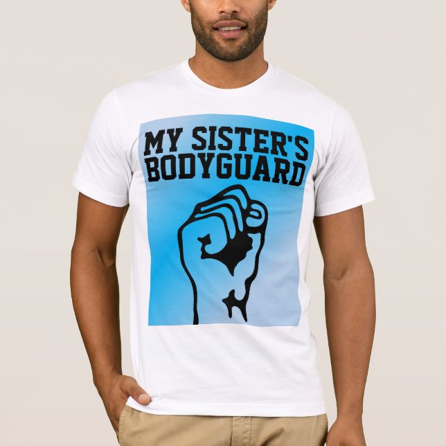 BRODERFARTYG, MIN SISTER'S BODYGUARD T SHIRTS (Framsida)