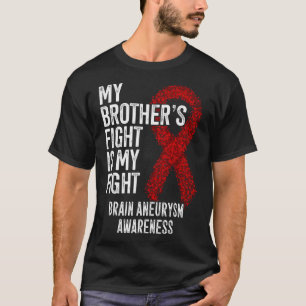 Broderns kamp är min kamp Brain Aneurysm Awarene T Shirt