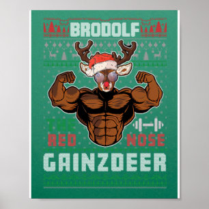 Brodolf the Red Nose Gainzdeer Gym Ugly jul Poster