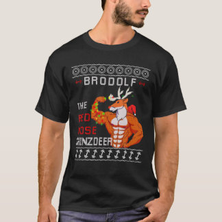 Brodolf the Red Nose Gainzdeer Gym Ugly jul T Shirt