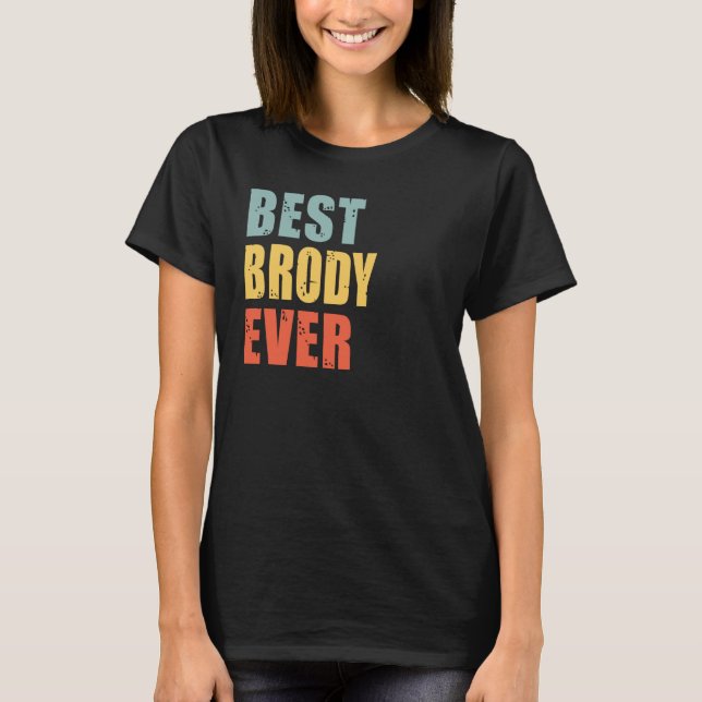 Brody Best nånsin Brody T Shirt (Framsida)