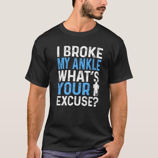 Broken Ankle Humor Broken Ankle Survivor Warrior T Shirt (Framsida)