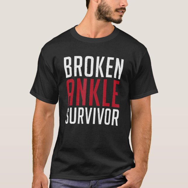 Broken Ankle Survivor Injury Recovery T Shirt (Framsida)