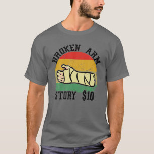 Broken Arm Story Retro Vintage Funny Injury Recve T Shirt