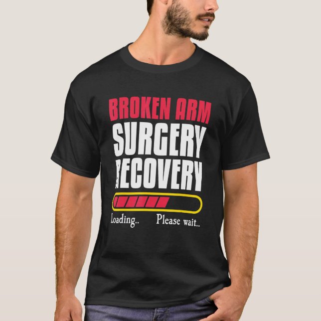 Broken Arm Surgery Recovery Bone Elbow Hand Wrist T Shirt (Framsida)