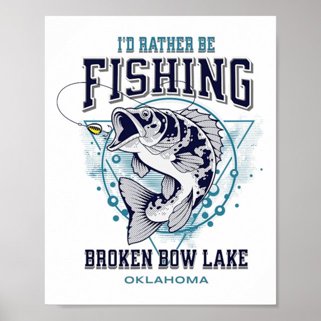 Broken Bow Lake Oklahoma Jag hellre fiskar kul Poster (Framsidan)
