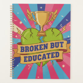 Broken But Educated Motivational Quote 