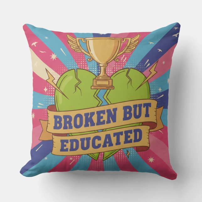 Broken But Educated Motivational Quote  Kudde (Framsida)