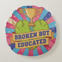 Broken But Educated Motivational Quote 