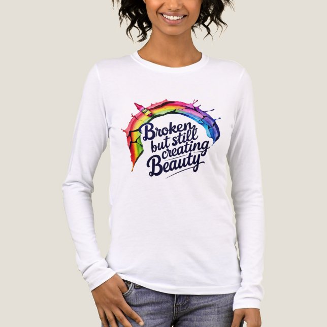 "Broken But Still Creating Beauty" Mental Health T Shirt (Framsida)