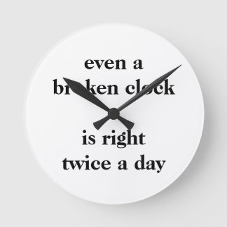 BROKEN CLOCK RUND KLOCKA
