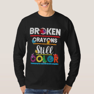Broken Crayons Still Color Mental Health Awareness T Shirt