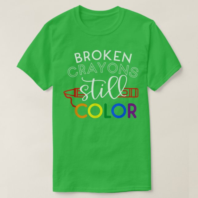 Broken Crayons Still Color Mental Health Awareness T Shirt (Design framsida)