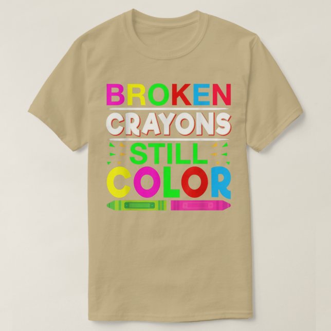Broken Crayons Still Color Mental Health Awareness T Shirt (Design framsida)