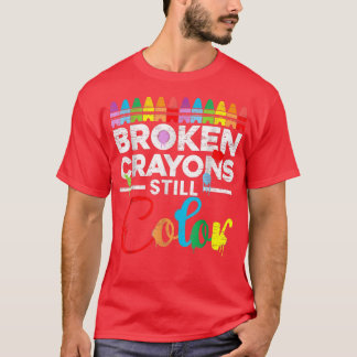 Broken Crayons Still Color Mental Health Awareness T Shirt