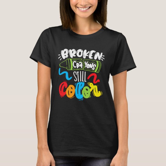 Broken Crayons Still Color Mental Health Awareness T Shirt (Framsida)