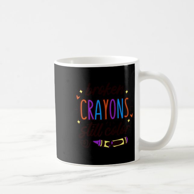 Broken Crayons Still Colour Mental Health Awarenes Kaffemugg (Höger)