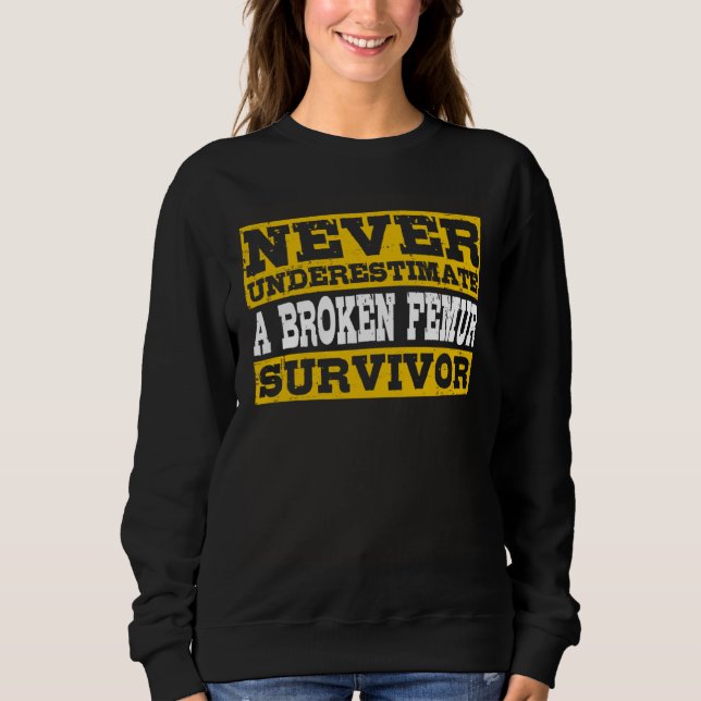 Broken Femur Survivor Thigh Bone Fracture T Shirt (Framsida)
