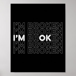 Broken, jag är okej, psykisk hälsomedvetenhet poster