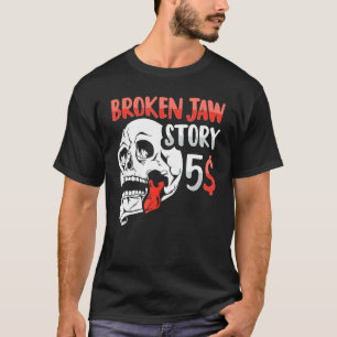 Broken Jaw Recovery för en bruten Jaw Survivor T Shirt