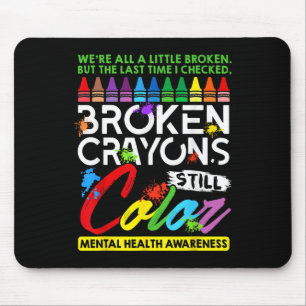 Broken Kritor still Färg Mental Health S Awarene Musmatta