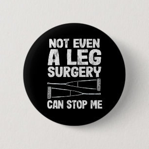 Broken Leg kan inte ens en ley-operation stoppa mi Knapp