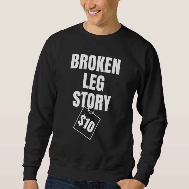 Broken Leg Story $10 Lång Ärmad Tröja (Framsida)