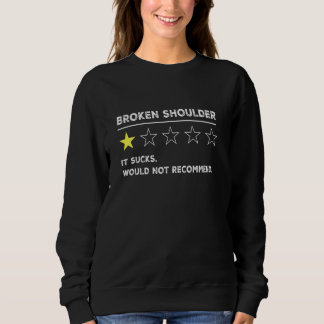 Broken Shoulder Funny Injury Recovery Kom bra så s T Shirt