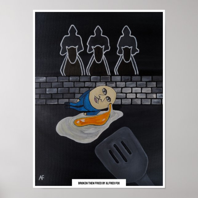 Broken Then Fried Målning av Alfred Fox Poster (Framsidan)