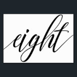 Bröllop Bordsnummer - Luxe Typography (Black) 8<br><div class="desc">Bordsnummer 8: Det här kalligrafiliggande landskapskortet för luxe-eleganten är en rik svart, men du kan ändra det till valfri färg genom att bara ändra färg i bakgrunden. **HUR DU ÄNDRAR UTFORMNINGEN AV FÄRG (ord "OSA")** 1) Klicka på knappen "Anpassa". 2) Klicka på länken "ClICK TO CUSTOMIZE FURTHER" (KLICKA FÖR ATT...</div>