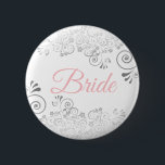 Bröllop Bride Button Rosa & Grått Knapp<br><div class="desc">Identifiera spelarna i nyckel vid din möhippa, bröllop eller repetitionsmiddag med våra elegant-, Rosa- och Grått-knappar. Den här knappen är designad för att koordinera med vår Rosa & Grått Elegant bröllop Suite och har en Silver faux-folie som blomstrar på vit bakgrund med svart text som läser Bride. Perfekt som förmån...</div>