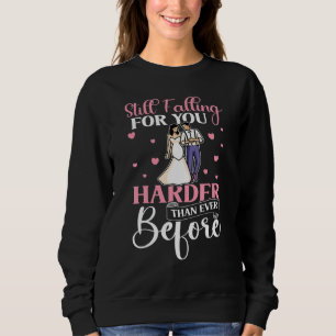 Bröllop Bride sjunker fortfarande för dig, hårdare T Shirt