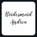 Bröllop Bridesmaid 2023 Simple Custom Name Modern Fyrkantigt Klistermärke<br><div class="desc">Ett bridklistermärke i svart och vitt coola med textmall för personlig namn. Du kan ändra texten och även ändra färg!</div>