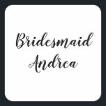 Bröllop Bridesmaid 2023 Simple Custom Name Modern Fyrkantigt Klistermärke<br><div class="desc">Ett bridklistermärke i svart och vitt coola med textmall för personlig namn. Du kan ändra texten och även ändra färg!</div>